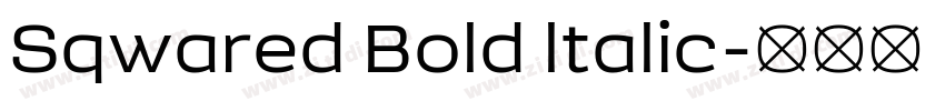 Sqwared Bold ltalic字体转换